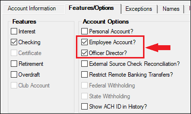 Deposits > Account Information > Account Information Screen > Features/Options Tab